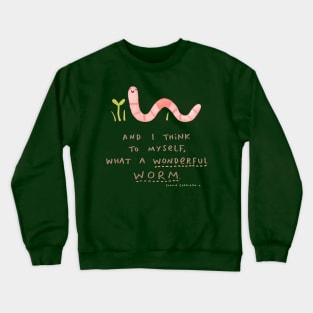 Wonderful Worm Crewneck Sweatshirt